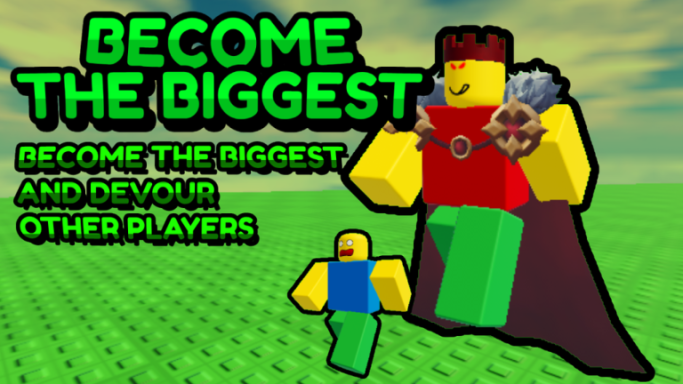 Become the Biggest